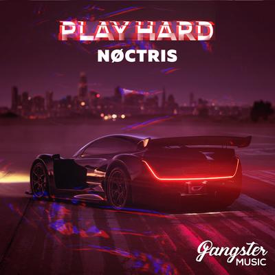 Play Hard By NØCTRIS's cover