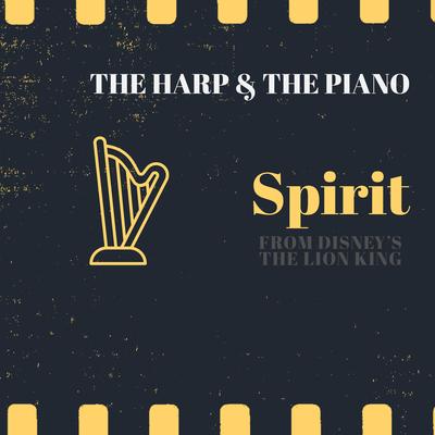 Spirit (From Disney's "The Lion King") By The Harp and the Piano's cover