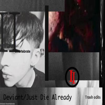 Just Die Already (Trash Edit)'s cover