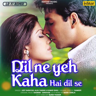 Dil Ne Yeh Kaha Hain Dil Se (Lo-Fi Remix)'s cover