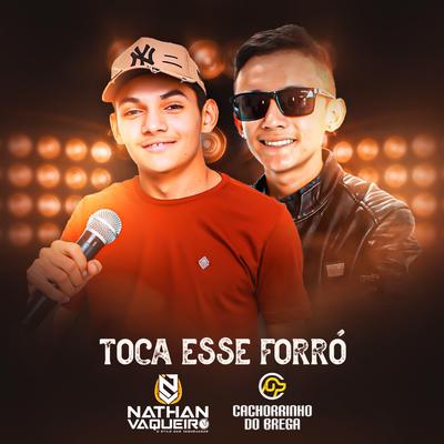 Toca Esse Forró By Nathan Vaqueiro, Cachorrinho Do Brega's cover