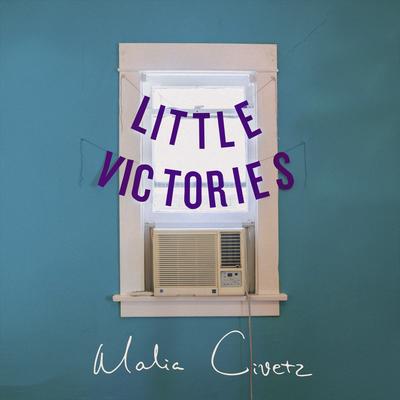 Little Victories By Malia Civetz's cover