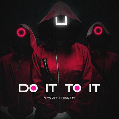 Do It To It By NewGapy, Phantom BR's cover