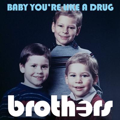 Baby You're Like a Drug (Dance Mix)'s cover
