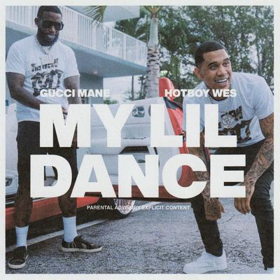 My Lil Dance (feat. Gucci Mane) By Hotboy Wes, Gucci Mane's cover