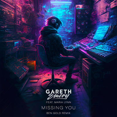 Missing You (Ben Gold Remix) By Gareth Emery, Maria Lynn's cover