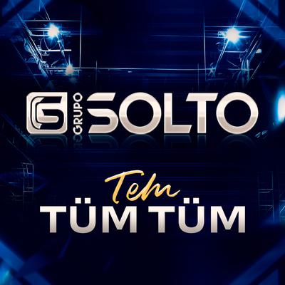 Tum Tum Tum By Grupo Solto's cover