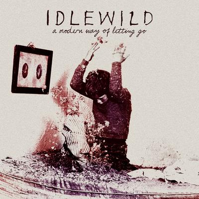 A Modern Way of Letting Go By Idlewild's cover