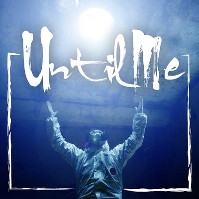 Untilme's cover