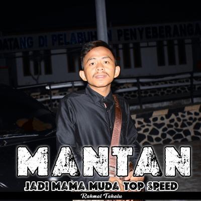 Mantan Jadi Mama Muda Top Speed's cover