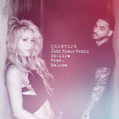 Chantaje (feat. Maluma) (John-Blake Remix) By Maluma, John-Blake, Shakira's cover