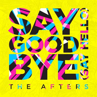 Say Goodbye (Say Hello) By The Afters's cover