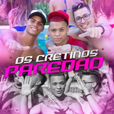 Paredão By Os Cretinos's cover