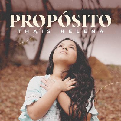 Propósito By Thais Helena's cover