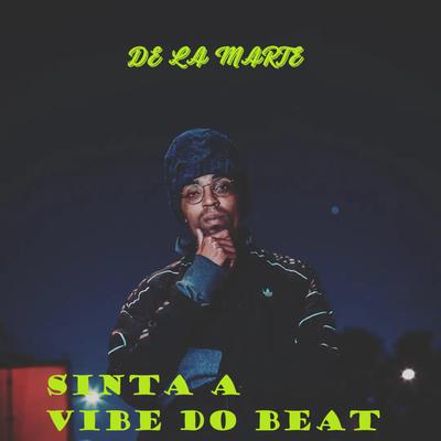 Sinta a Vibe do Beat By De La Marte's cover
