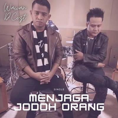 Menjaga Jodoh Orang By Wawan D'Cozt's cover