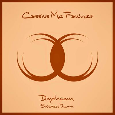 Daydream (Shisdess Radio Edit) By Cassius Mc Fawner's cover