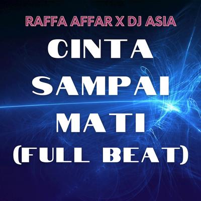 Cinta Sampai Mati (Full Beat)'s cover