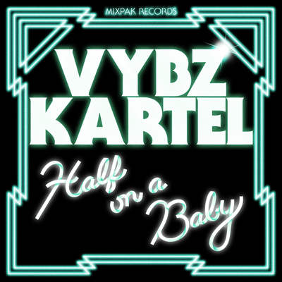 Half On A Baby (Funkystepz Remix) By Funkystepz, Vybz Kartel's cover
