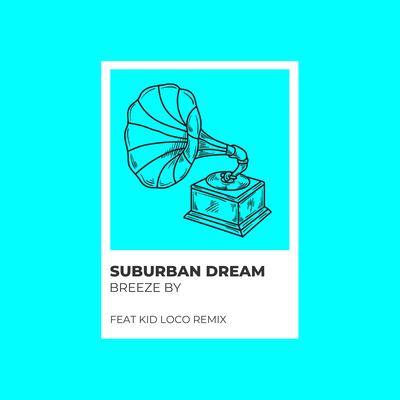 Breeze By By Suburban Dream's cover