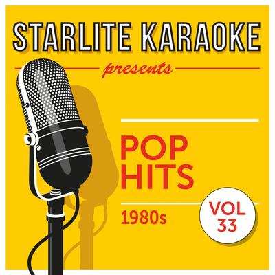 Starlite Karaoke presents Pop Hits, Vol. 33 (1980s)'s cover