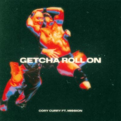 Getcha Roll On's cover