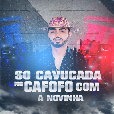 Só Cavucada No Cafofo Com a Novinha By João Grandão's cover