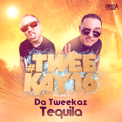 Tequila By Da Tweekaz's cover
