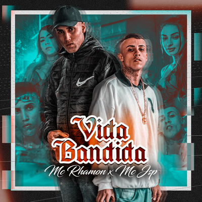 Vida Bandida By MC Rhamon, MC Jsp's cover