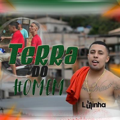 Terra Do Homem By DJ Lukinha, Mc Lukinha da Lacoste's cover