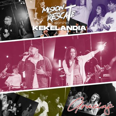 Gracias By Mision Rescate worship, Kekelandia's cover