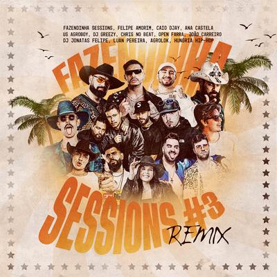 Do Jeitão Que Ela Faz - Fazendinha Sessions #3 (Remix) By Fazendinha Sessions, João Carreiro, Dj Chris No Beat's cover