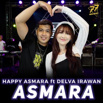 Asmara (Cover) By Delva Irawan, Happy Asmara's cover