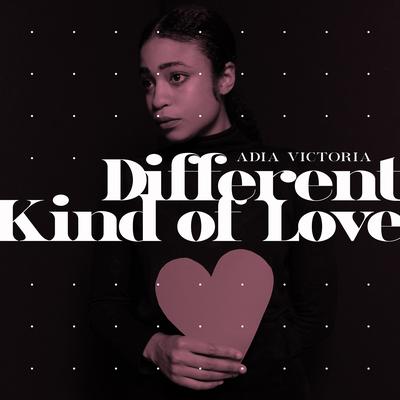 Different Kind Of Love By Adia Victoria's cover
