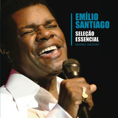 Seleção Essencial - Grandes Sucessos - Emílio Santiago's cover