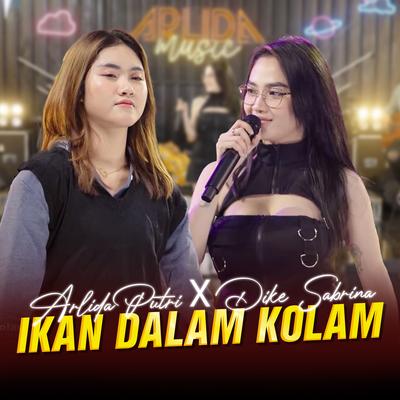 Ikan Dalam Kolam By Arlida Putri, dike sabrina's cover