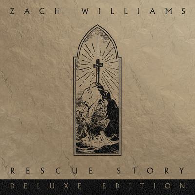 Rescue Story By Zach Williams's cover