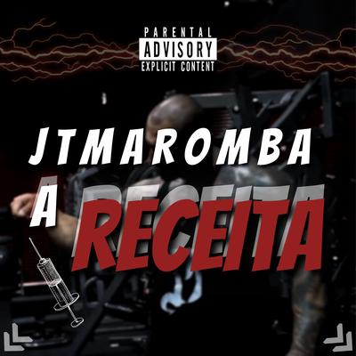 A Receita By JT Maromba, Tuboybeats's cover