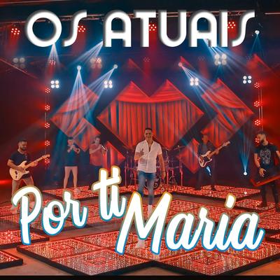 Por Ti Maria By Os Atuais's cover