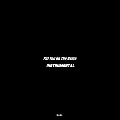 Put You on the Game (Instrumental)'s cover
