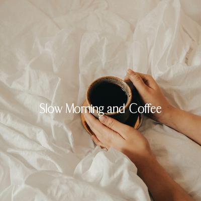 Slow Morning and Coffee's cover