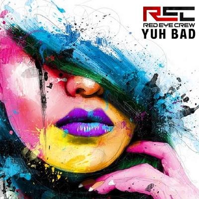 Yuh Bad's cover