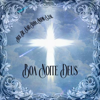 Boa Noite Deus By Nick Die, Kaio Viana, Noemi Leal's cover