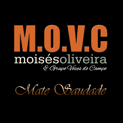 Mate Saudade By Moisés Oliveira, Grupo Vozes do Campo's cover