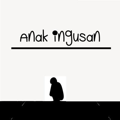 Anak Ingusan's cover