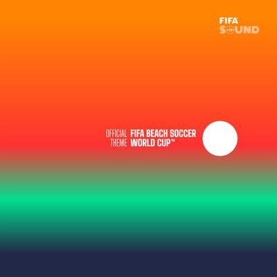 The Official FIFA Beach Soccer World Cup™ Theme's cover