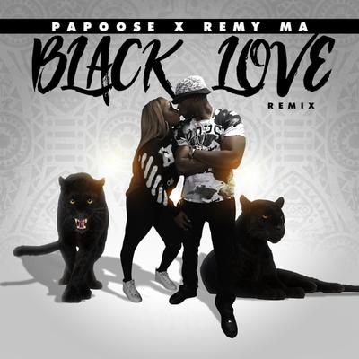 Black Love (Remix) By Papoose, Remy Ma's cover