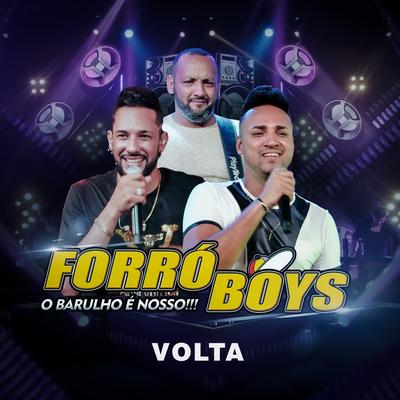 Volta (O Barulho é Nosso!!!) By Forró Boys's cover