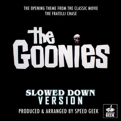 The Goonies Opening Theme (From "The Goonies") (Slowed Down Version)'s cover