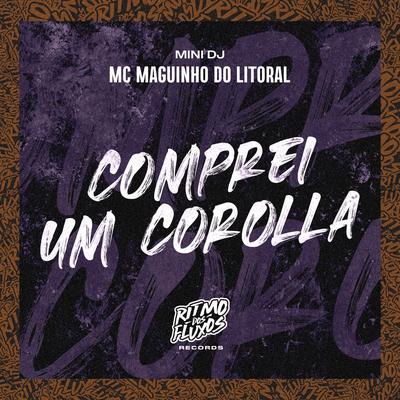 Comprei um Corolla By Mc Maguinho do Litoral, Mini DJ's cover